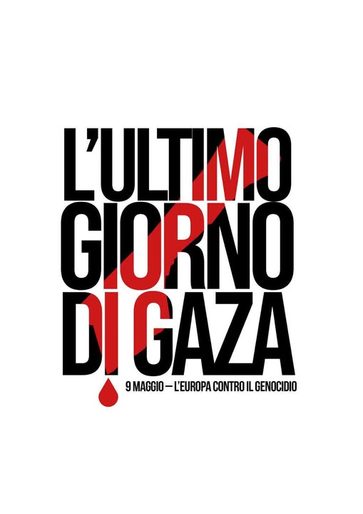9 MAGGIO CAMPAGNA LAST DAY FOR GAZA